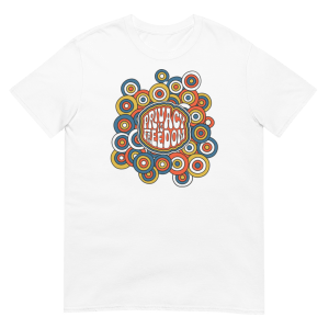 Privacy is Freedom T-shirt